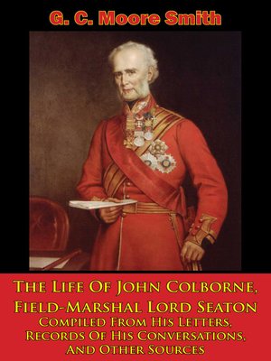 cover image of The Life of John Colborne, Field-Marshal Lord Seaton